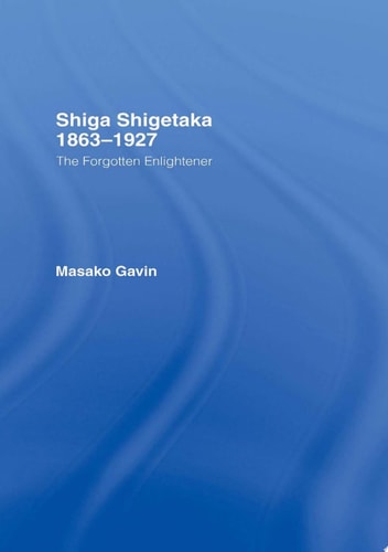 Shiga Shigetaka 1863-1927: The Forgotten Enlightener