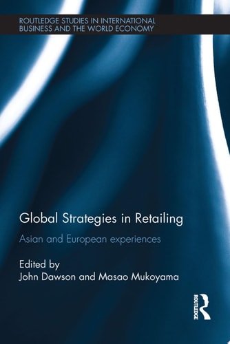 Global Strategies in Retailing Asian and European Experiences