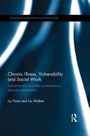 Chronic Illness, Vulnerability, and Social Work Autoimmunity and the Contemporary Disease Experience