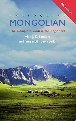 Colloquial Mongolian (eBook And MP3 Pack): The Complete Course for Beginners