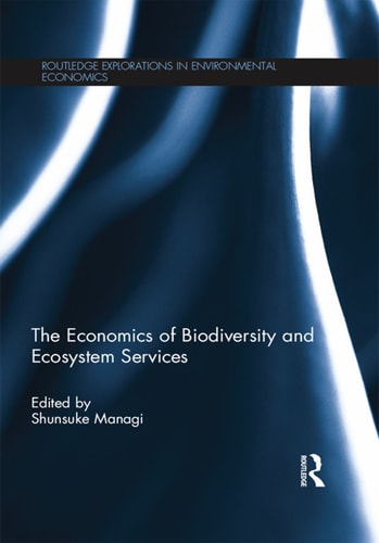 The Economics of Biodiversity and Ecosystem Services