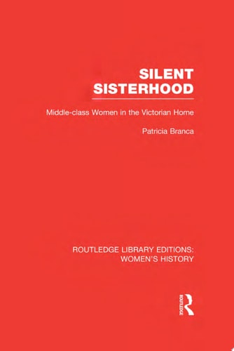 Silent Sisterhood Middle-class Women in the Victorian Home