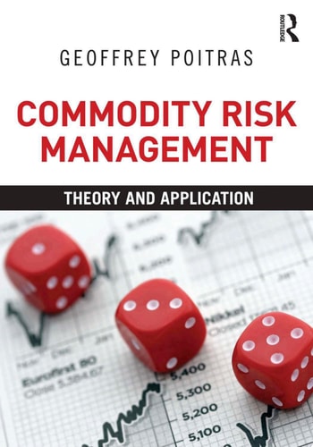 Commodity Risk Management Theory and Application