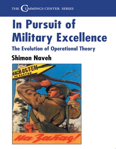 In Pursuit of Military Excellence The Evolution of Operational Theory