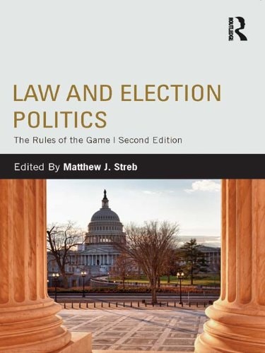 Law and Election Politics: The Rules of the Game