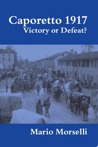 Caporetto 1917 Victory or Defeat?