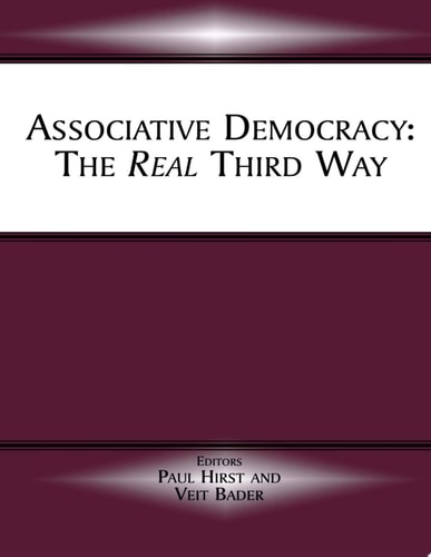 Associative Democracy The Real Third Way