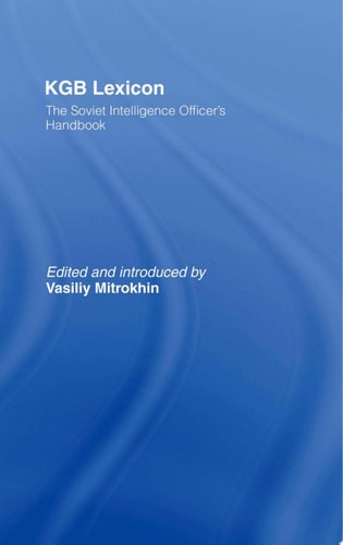KGB Lexicon The Soviet Intelligence Officers Handbook