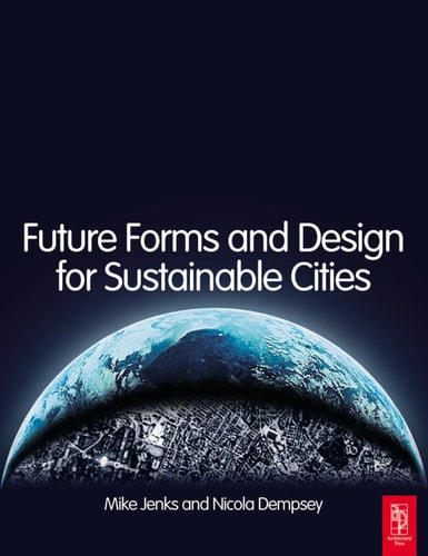 Future Forms and Design For Sustainable Cities