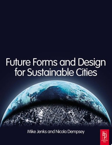 Future Forms and Design For Sustainable Cities