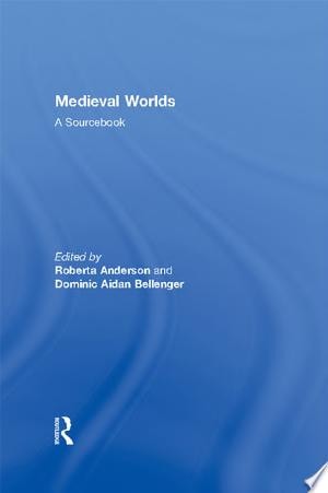 Medieval Worlds A Sourcebook