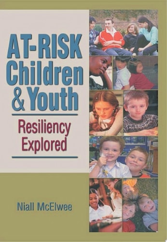 At-Risk Children & Youth Resiliency Explored