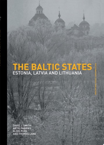 The Baltic States Estonia, Latvia and Lithuania