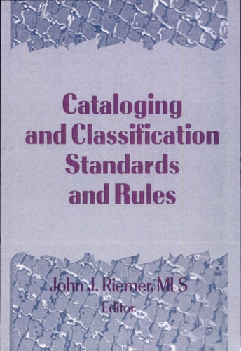 Cataloging and Classification Standards and Rules