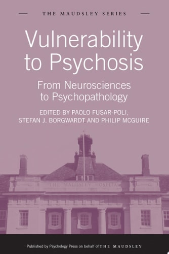 Vulnerability to Psychosis From Neurosciences to Psychopathology