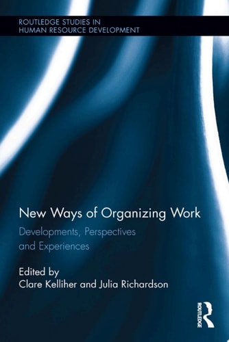 New Ways of Organizing Work Developments, Perspectives, and Experiences