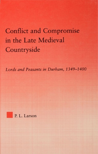 Conflict and Compromise in the Late Medieval Countryside