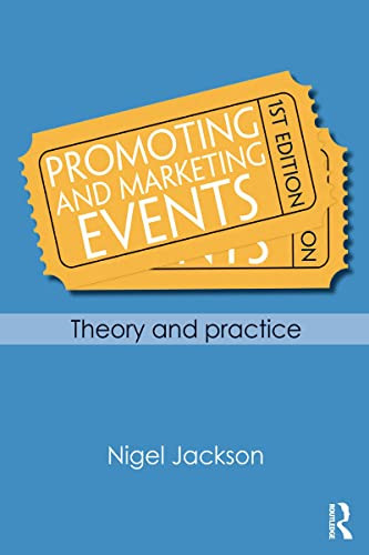 Promoting and Marketing Events: Theory and Practice