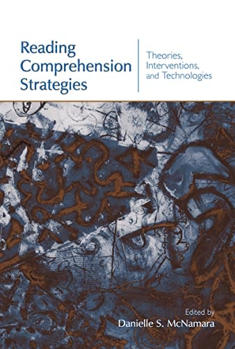 Reading Comprehension Strategies: Theories, Interventions, and Technologies