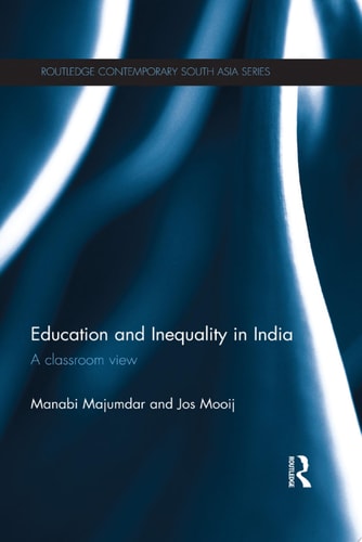 Education and Inequality in India A Classroom View