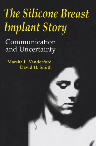 The Silicone Breast Implant Story Communication and Uncertainty