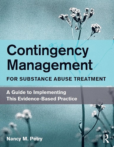 Contingency Management for Substance Abuse Treatment