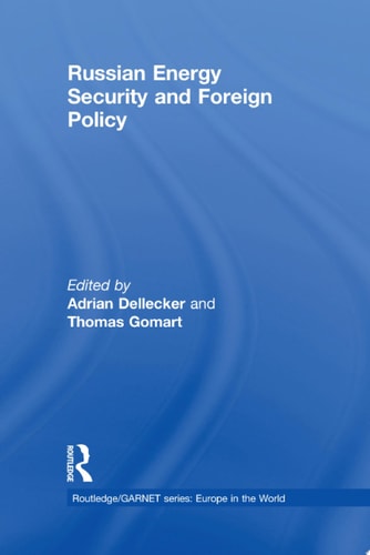 Russian Energy Security and Foreign Policy