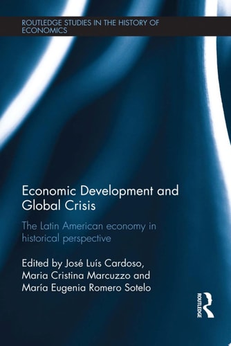 Economic Development and Global Crisis The Latin American Economy in Historical Perspective