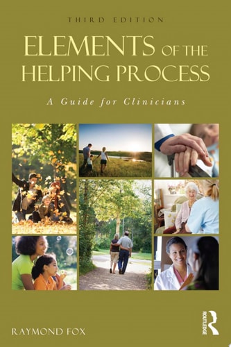 Elements of the Helping Process A Guide for Clinicians