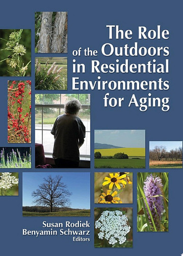 The Role of the Outdoors in Residential Environments for Aging