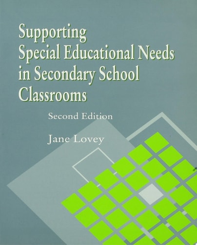 Supporting Special Educational Needs in Secondary School Classrooms, Second Edition