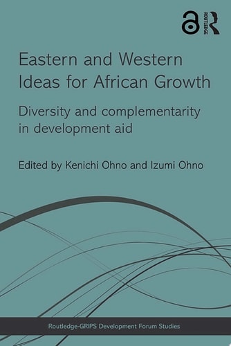 Eastern and Western Ideas for African Growth Diversity and Complementarity in Development Aid