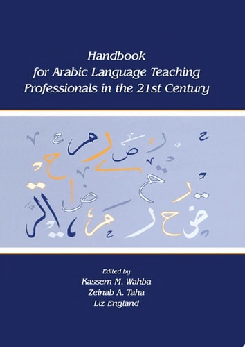 Handbook for Arabic Language Teaching Professionals in the 21st Century