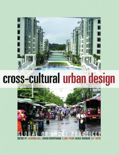 Cross-Cultural Urban Design: Global or Local Practice?