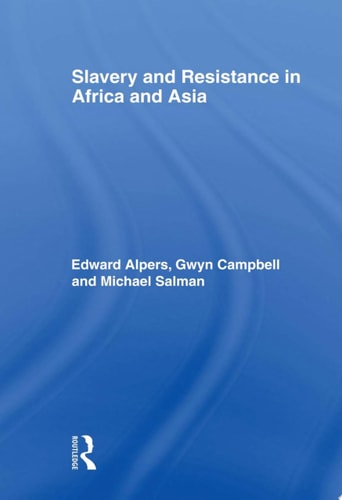 Slavery and Resistance in Africa and Asia Bonds of Resistance
