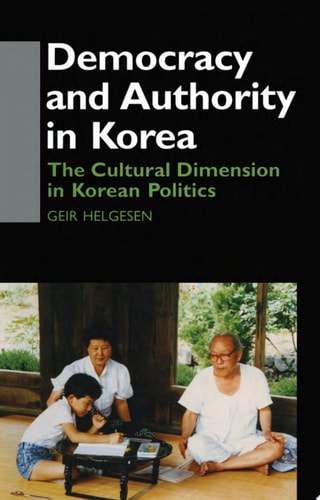 Democracy and Authority in Korea The Cultural Dimension in Korean Politics