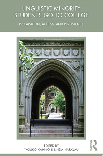 Linguistic Minority Students Go to College Preparation, Access, and Persistence