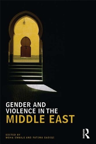 Gender and Violence in the Middle East (UCLA Center for Middle East Development (CMED) Book 4)