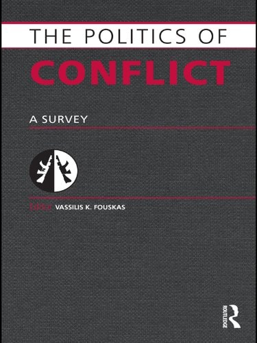 Politics of Conflict: A Survey (Europa Politics of ...)