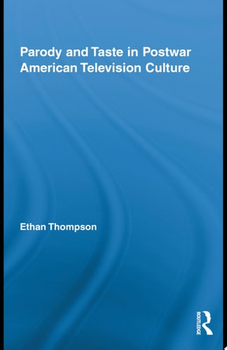 Parody and Taste in Postwar American Television Culture
