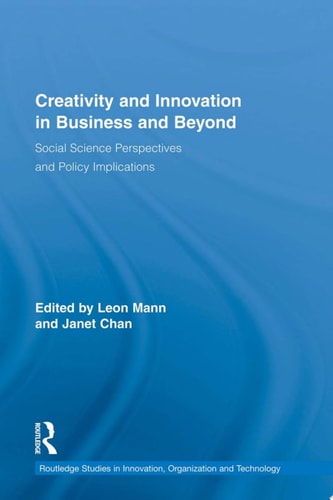 Creativity and Innovation in Business and Beyond Social Science Perspectives and Policy Implications