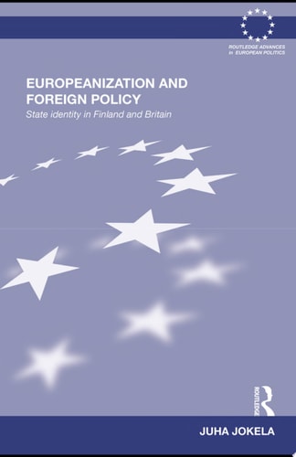 Europeanisation and Foreign Policy State Identity in Finland and Britain