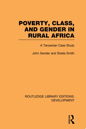 Poverty, Class and Gender in Rural Africa A Tanzanian Case Study