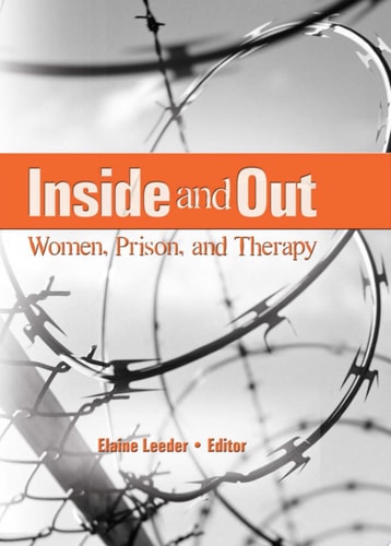 Inside and Out Women, Prison, and Therapy