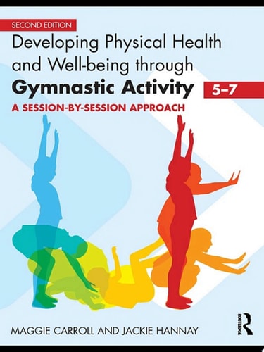 Developing Physical Health and Well-Being through Gymnastic Activity (5-7)