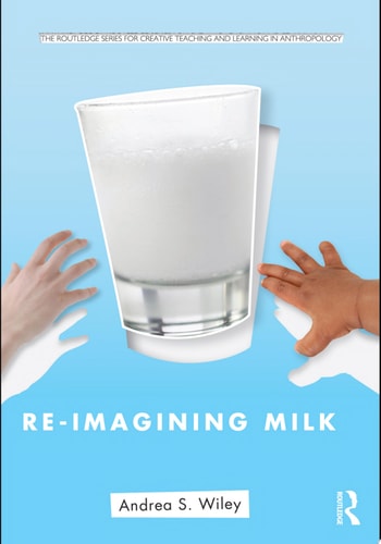 Re-imagining Milk Cultural and Biological Perspectives