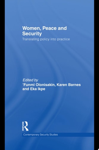 Women, Peace and Security Translating Policy Into Practice
