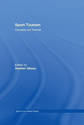 Sport Tourism (Sport in the Global Society)
