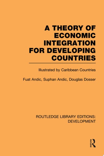 A Theory of Economic Integration for Developing Countries Illustrated by Caribbean Countries