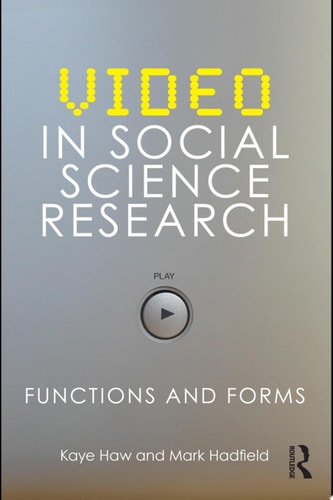 Video in Social Science Research Functions and Forms